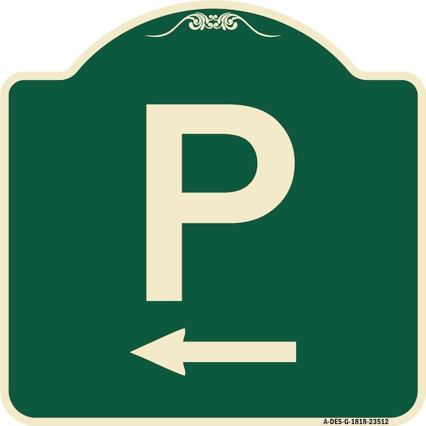 P Symbol With Left Arrow Heavy-Gauge Aluminum Architectural Sign, 18" x 18", G-1818-23512